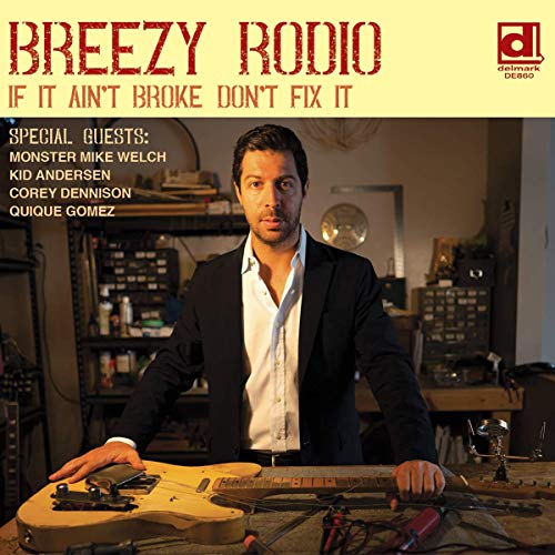 Breezy Rodio/If It Ain'T Broke Don'T Fix It