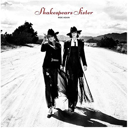 Shakespears Sister/Ride Again