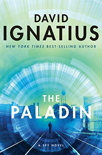 David Ignatius/The Paladin@ A Spy Novel