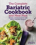 Megan Moore The Complete Bariatric Cookbook And Meal Plan Recipes And Guidance For Life Before And After Su 