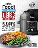 Kenzie Swanhart The Big Ninja Foodi Pressure Cooker Cookbook 175 Recipes And 3 Meal Plans For Your Favorite Do 