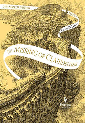 Christelle Dabos/The Missing of Clairdelune@ Book Two of the Mirror Visitor Quartet