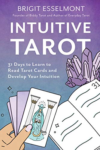 Brigit Esselmont/Intuitive Tarot@ 31 Days to Learn to Read Tarot Cards and Develop