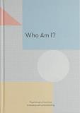 The School Of Life Who Am I? Psychological Exercises To Develop Self Understan 