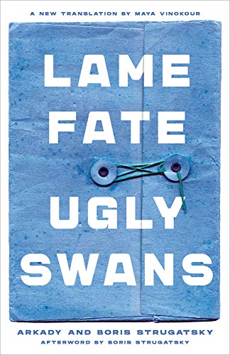 Arkady Strugatsky/Lame Fate Ugly Swans@ Volume 36