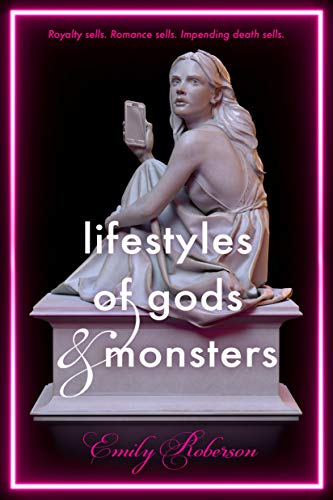 Emily Roberson/Lifestyles of Gods and Monsters