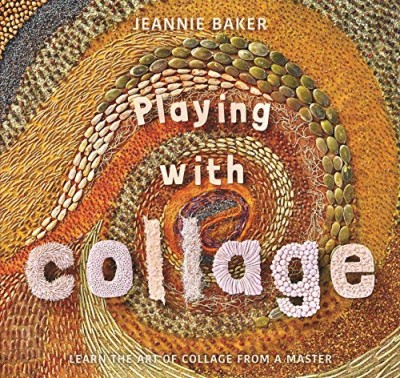 Jeannie Baker/Playing with Collage