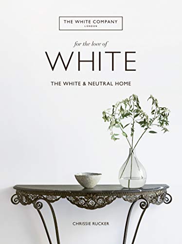 Chrissie Rucker For The Love Of White The White And Neutral Home 