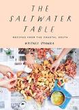 Whitney Otawka Saltwater Table Recipes From The Coastal South 