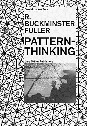 R. Buckminster Fuller R. Buckminster Fuller Pattern Thinking 