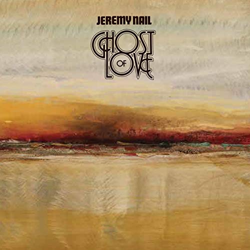 Jeremy Nail/Ghost Of Love