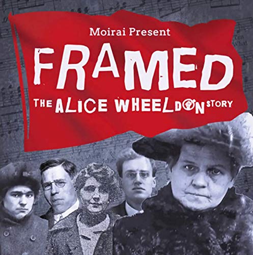 Moirai/Framed: The Alice Wheeldon Sto