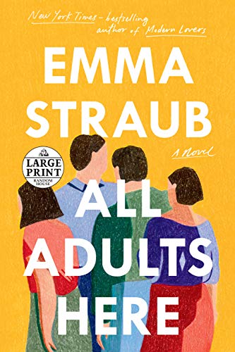 Emma Straub/All Adults Here@LARGE PRINT