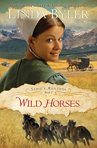 Linda Byler/Wild Horses@ Another Spirited Novel by the Bestselling Amish A