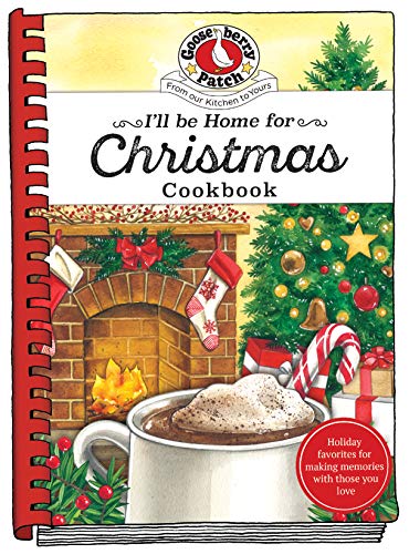 Gooseberry Patch I'll Be Home For Christmas Cookbook 
