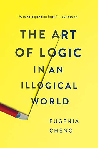 Eugenia Cheng/The Art of Logic in an Illogical World