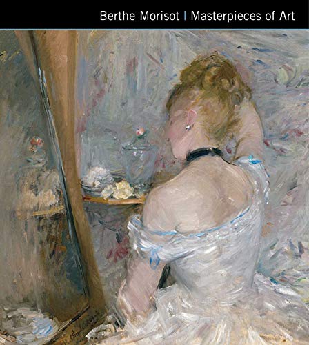 Ann Kay Berthe Morisot Masterpieces Of Art Not For Online 