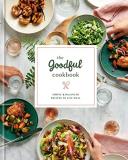 Goodful The Goodful Cookbook Simple And Balanced Recipes To Live Well 