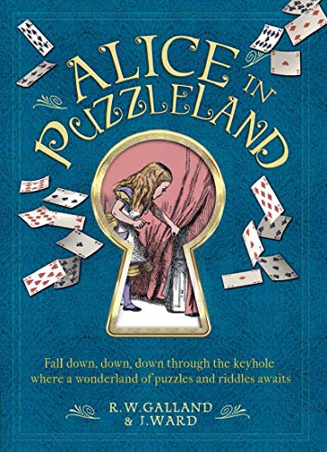 Jason Ward Alice In Puzzleland A Wonderland Of Puzzles And Riddles Awaits 