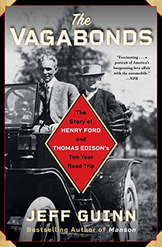 Jeff Guinn/The Vagabonds@The Story of Henry Ford and Thomas Edison's Ten-Y
