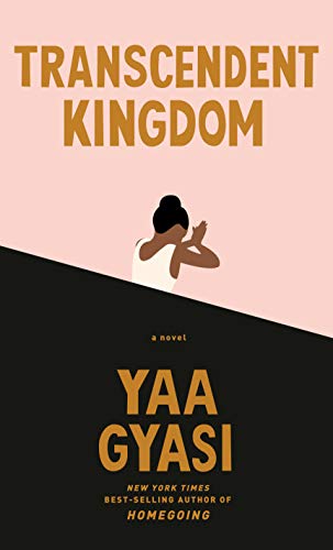 Yaa Gyasi/Transcendent Kingdom