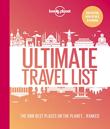 Lonely Planet Lonely Planet's Ultimate Travel List 2 2 The Best Places On The Planet ...Ranked 0002 Edition; 