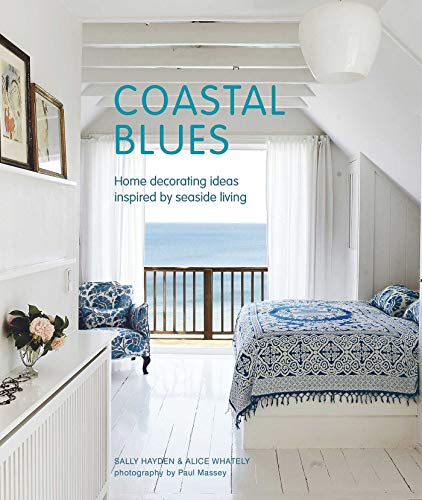 Sally Hayden Coastal Blues Home Decorating Ideas Inspired By Seaside Living 