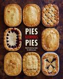 Maxine Clark Pies Glorious Pies Mouth Watering Recipes For Delicious Pies 