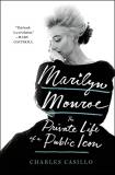 Charles Casillo Marilyn Monroe The Private Life Of A Public Icon 