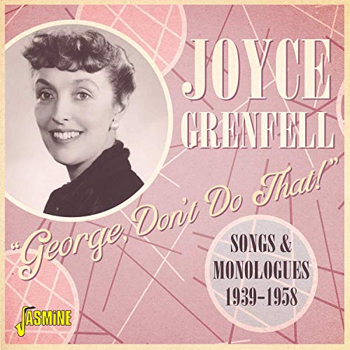 Joyce Grenfell/George Don'T Do That: Songs &