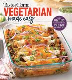 Taste Of Home Taste Of Home Vegetarian Made Easy 335 Delicious Meatless Recipes With Tips For Ever 