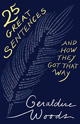 Geraldine Woods 25 Great Sentences And How They Got That Way 