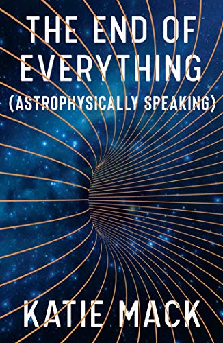 Katie Mack/The End of Everything@(astrophysically Speaking)