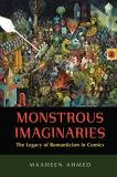 Maaheen Ahmed Monstrous Imaginaries The Legacy Of Romanticism In Comics 
