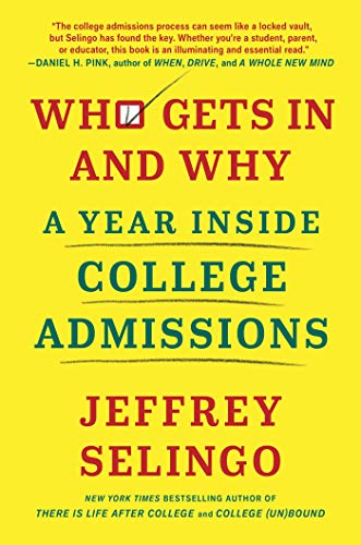 Jeffrey Selingo/Who Gets in and Why@A Year Inside College Admissions