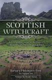Barbara Meiklejohn Free Scottish Witchcraft A Complete Guide To Authentic Folklore Spells A 