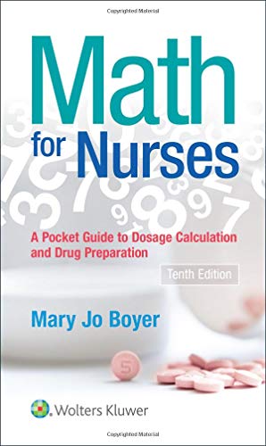 Mary Jo Boyer Math For Nurses A Pocket Guide To Dosage Calculations And Drug 0010 Edition; 