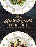 Catherine Urban Your Astrological Cookbook The Perfect Recipe For Every Sign 