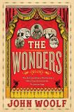 John Woolf The Wonders The Extraordinary Performers Who Transformed The 
