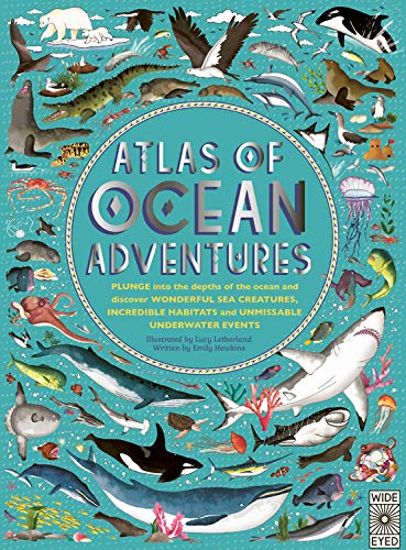 Lucy Letherland Atlas Of Ocean Adventures A Collection Of Natural Wonders Marine Marvels A 