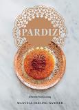 Manuela Darling Gansser Pardiz A Persian Food Journey 