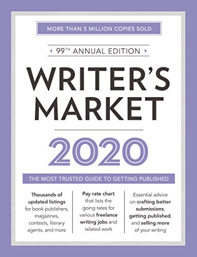 Robert Lee Brewer/Writer's Market 2020@ The Most Trusted Guide to Getting Published@0099 EDITION;Ninety-Ninth