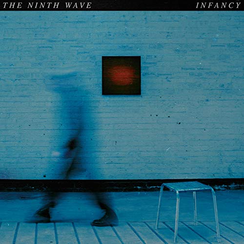 Ninth Wave/Infancy