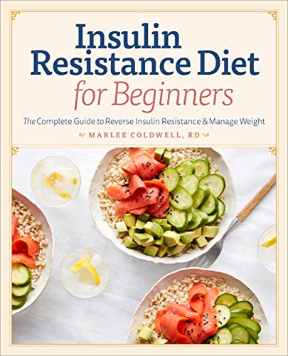 Marlee Coldwell Insulin Resistance Diet For Beginners The Complete Guide To Reverse Insulin Resistance 