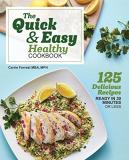 Carrie Forrest The Quick & Easy Healthy Cookbook 125 Delicious Recipes Ready In 30 Minutes Or Less 