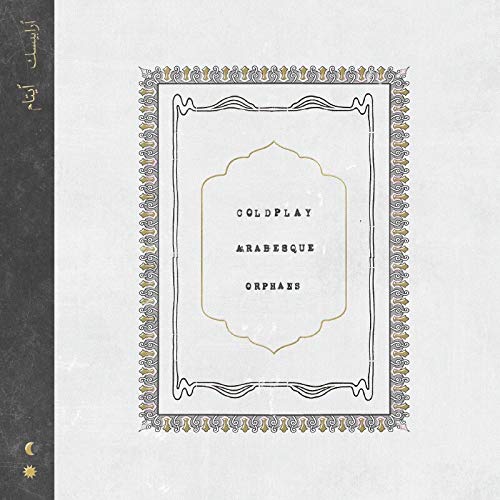 Coldplay/Arabesque/Orphans