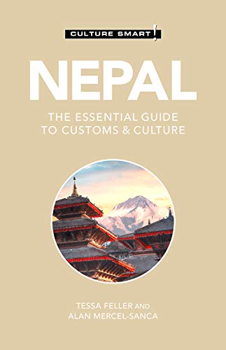 Culture Smart! Nepal Culture Smart! 116 The Essential Guide To Customs & Culture 0002 Edition; 