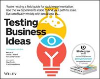 David J. Bland Testing Business Ideas A Field Guide For Rapid Experimentation 