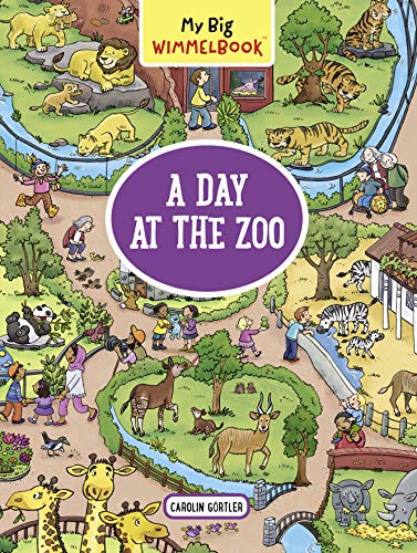 Carolin G?rtler My Big Wimmelbook A Day At The Zoo (children's Bo 