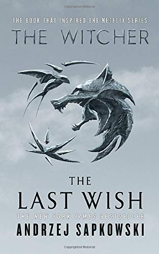 Andrzej Sapkowski/The Last Wish@ Introducing the Witcher
